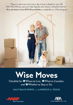 ABA/AARP Wise Moves: Checklist for Where to Live, What to Consider, and Whether to Stay or Go book