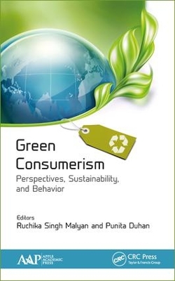 Green Consumerism: Perspectives, Sustainability, and Behavior by Ruchika Singh Malyan