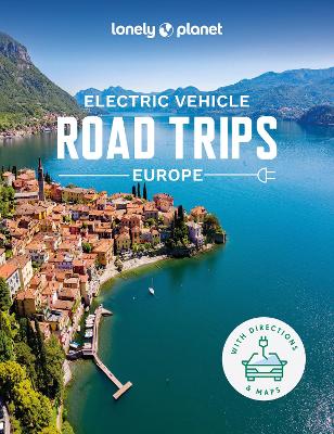 Lonely Planet Electric Vehicle Road Trips - Europe book