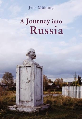 A Journey into Russia by Jens Muhling