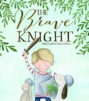 Brave Knight by Celeste Hulme