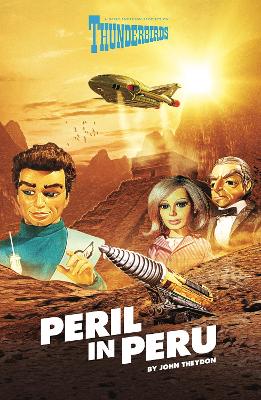 Thunderbirds: Peril in Peru book