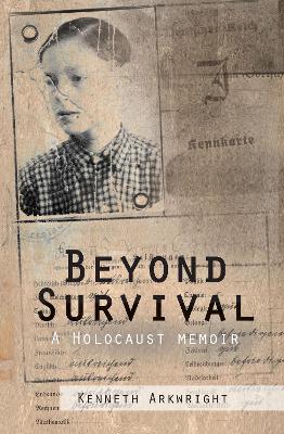 Beyond Survival: A Holocaust memoir book