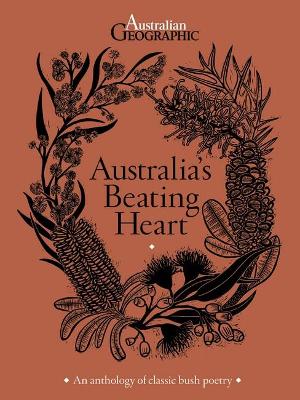 Australia's Beating Heart: An Illustrated Anthology of Classic Bush Poetry book