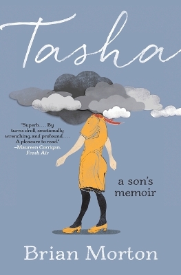 Tasha: A Son's Memoir by Brian Morton