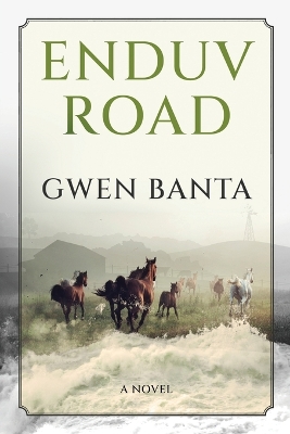 Enduv Road by Gwen Banta