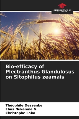 Bio-efficacy of Plectranthus Glandulosus on Sitophilus zeamais book