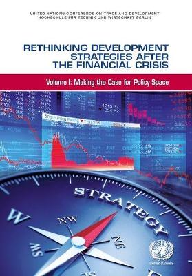 Rethinking development strategies after the financial crisis by United Nations Conference on Trade and Development