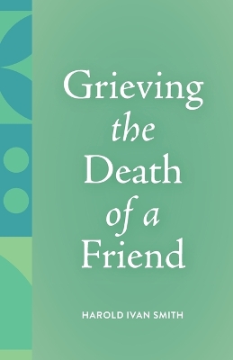 Grieving the Death of a Friend book