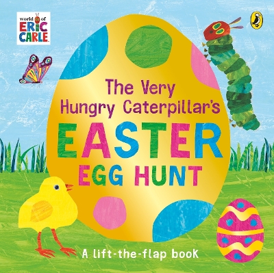 The Very Hungry Caterpillar's Easter Egg Hunt: A lift-the-flap book book