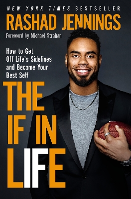 The IF in Life: How to Get Off Life’s Sidelines and Become Your Best Self book