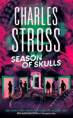 Season of Skulls: Book 3 of the New Management, a series set in the world of the Laundry Files by Charles Stross