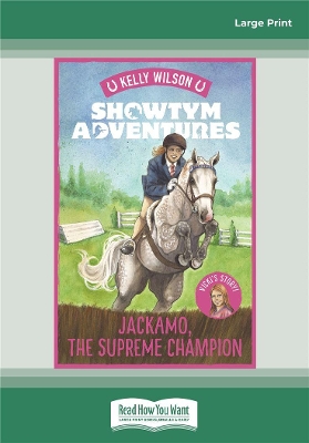 Showtym Adventures 7: Jackamo, the Supreme Champion by Kelly Wilson