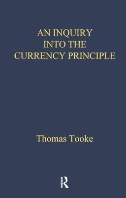 Inquiry into the Currency Principle book