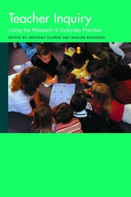 Teacher Inquiry by Anthony Clarke