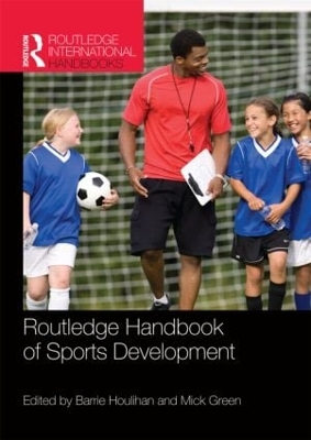 Routledge Handbook of Sports Development by Barrie Houlihan