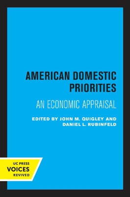 American Domestic Priorities: An Economic Appraisal by John M. Quigley