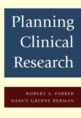 Planning Clinical Research by Robert A. Parker
