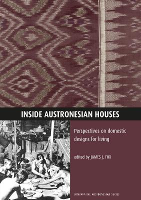 Inside Austronesian Houses: Perspectives on domestic designs for living book