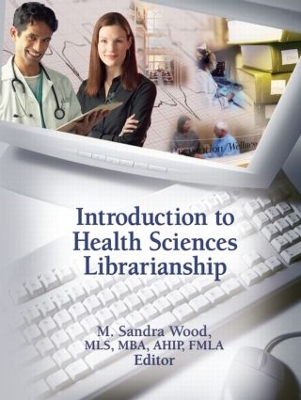 Introduction to Health Sciences Librarianship book