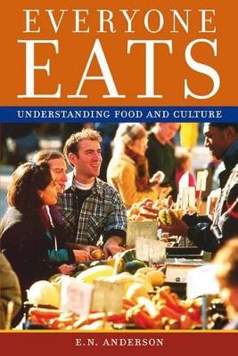 Everyone Eats by E. N. Anderson