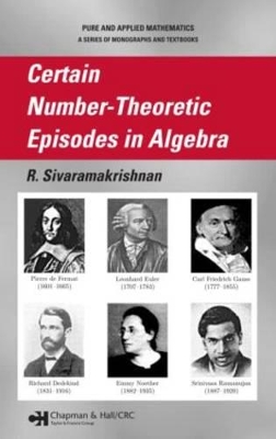 Certain Number-Theoretic Episodes In Algebra by Sivaramakrishnan R