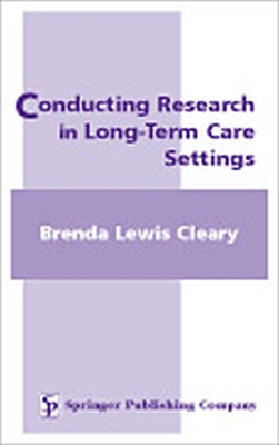 Conducting Research in Long Term Care Settings book