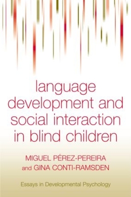 Social Interaction and Language Development in Blind Children by Miguel Perez Pereira