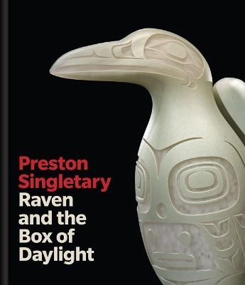 Preston Singletary: Raven and the Box of Daylight book