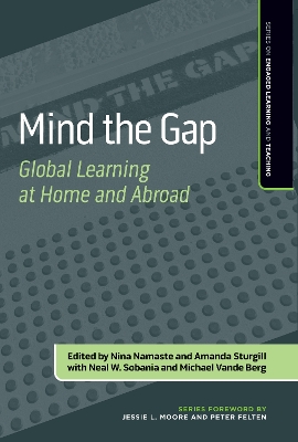 Mind the Gap: Global Learning at Home and Abroad by Nina Namaste