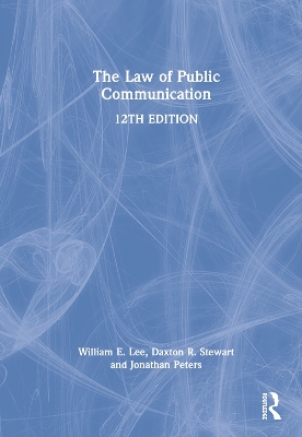 The Law of Public Communication by William E. Lee