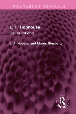 L. T. Hobhouse: His Life and Work book