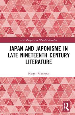 Japan and Japonisme in Late Nineteenth Century Literature book