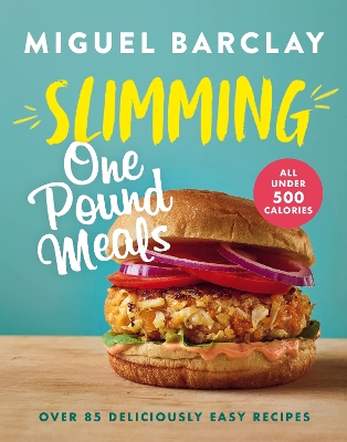 Slimming One Pound Meals: Over 85 deliciously easy recipes, all 500 calories or under book