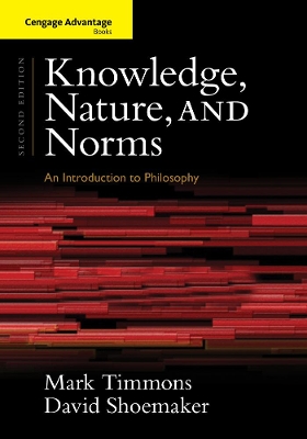 Cengage Advantage Books: Knowledge, Nature, and Norms book