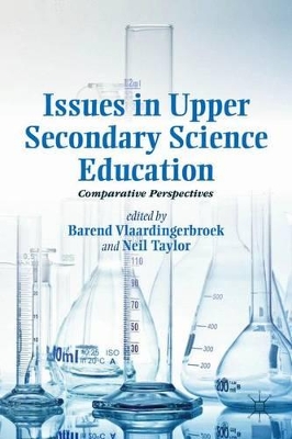 Issues in Upper Secondary Science Education by B. Vlaardingerbroek