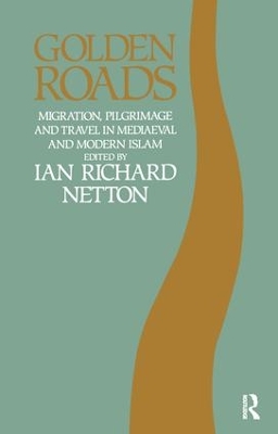 Golden Roads by Ian Richard Netton