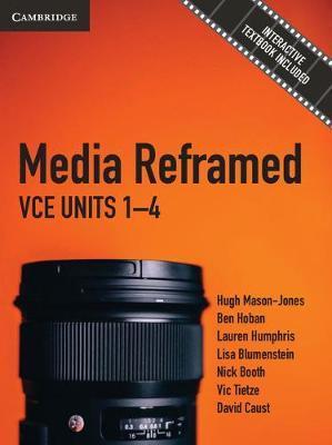 Media Reframed VCE Units 1-4: VCE Units 1-4 book