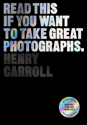 Read This if You Want to Take Great Photographs book