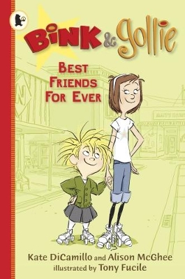 Bink and Gollie: Best Friends For Ever by Tony Fucile