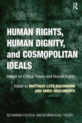 Human Rights, Human Dignity, and Cosmopolitan Ideals book