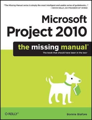 Microsoft Project 2010: The Missing Manual book