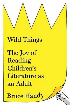 Wild Things by Bruce Handy