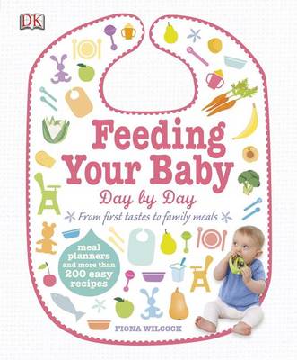 Feeding Your Baby Day by Day by Fiona Wilcock