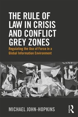 Rule of Law in Crisis and Conflict Grey Zones book