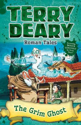 The Roman Tales: The Grim Ghost by Terry Deary