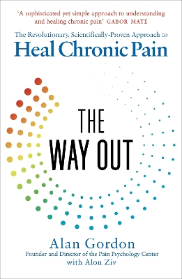 The Way Out: The Revolutionary, Scientifically Proven Approach to Heal Chronic Pain book