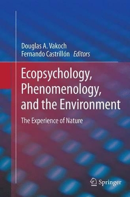 Ecopsychology, Phenomenology, and the Environment book