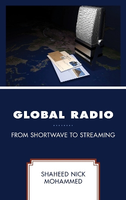 Global Radio: From Shortwave to Streaming book
