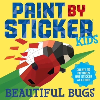 Paint By Sticker Kids: Beautiful Bugs book